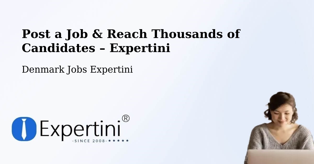 Post a Job in Malling – Hire the Right Talent - Malling, Denmark Jobs Expertini