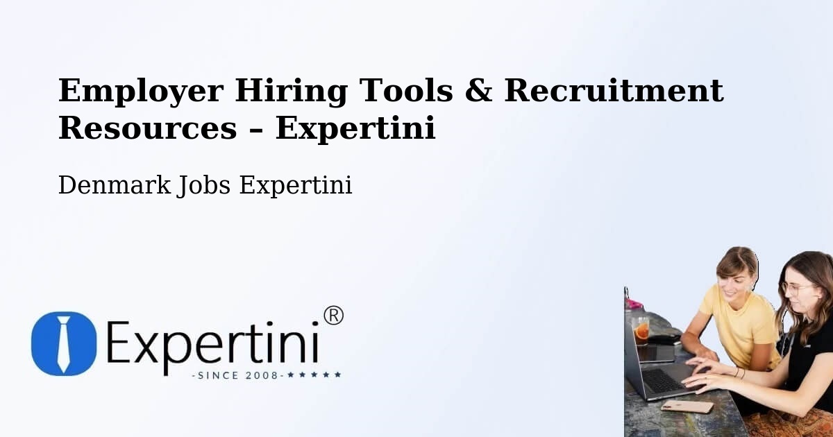 Employer Hiring Tools & Recruitment Resources – Malling - Malling, Denmark Jobs Expertini