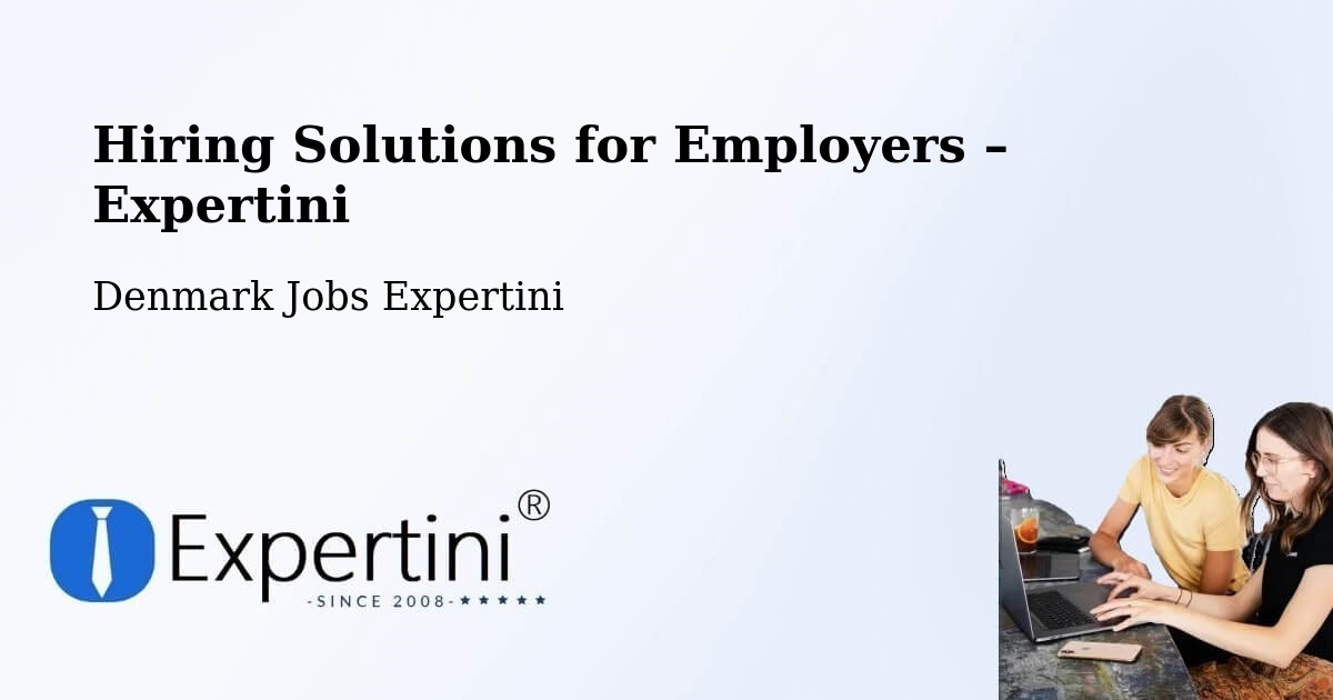 Hiring Solutions for Employers in Malling - Malling, Denmark Jobs Expertini