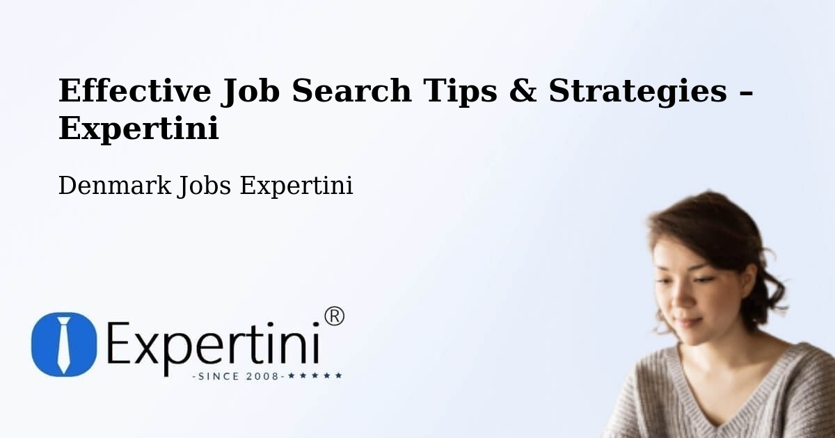 Job Search Tips & Strategies for Job Seekers – Malling - Malling, Denmark Jobs Expertini