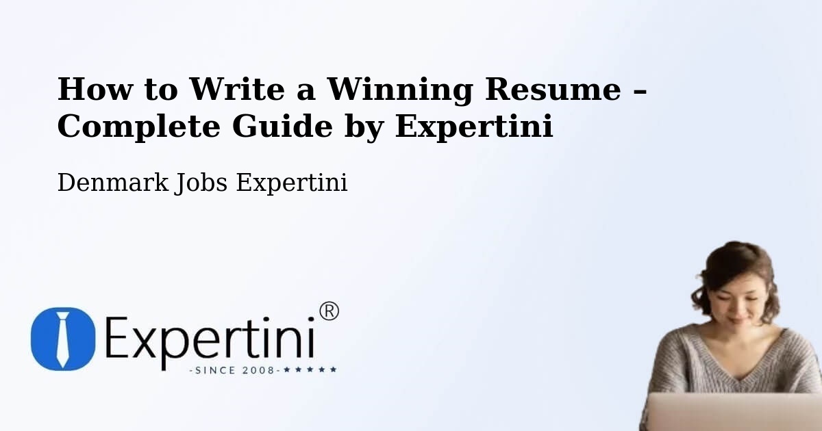 Resume Writing Guide for Job Seekers – Malling - Malling, Denmark Jobs Expertini