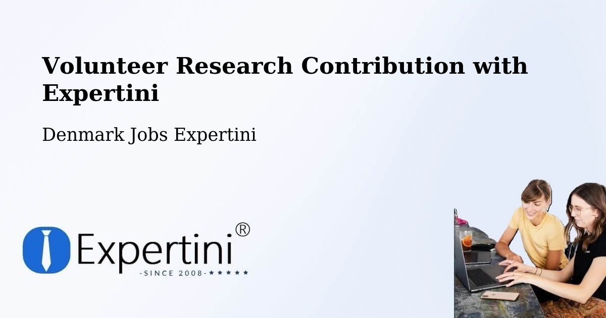 Volunteer Research Contribution Program – Malling - Denmark Jobs Expertini